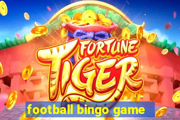 football bingo game - play now